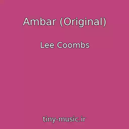 کاور آهنگ Ambar (Original) از Lee Coombs