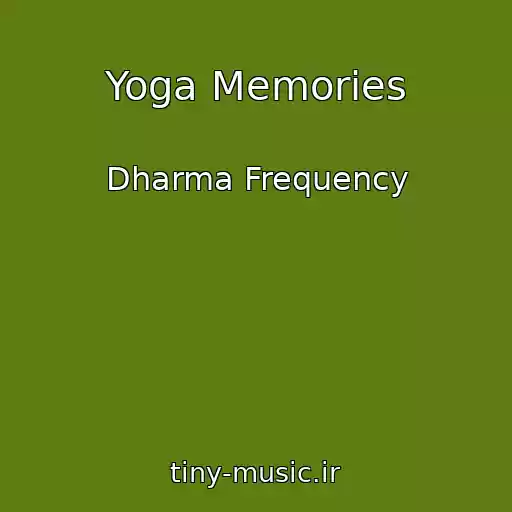 کاور آهنگ Yoga Memories از Dharma Frequency