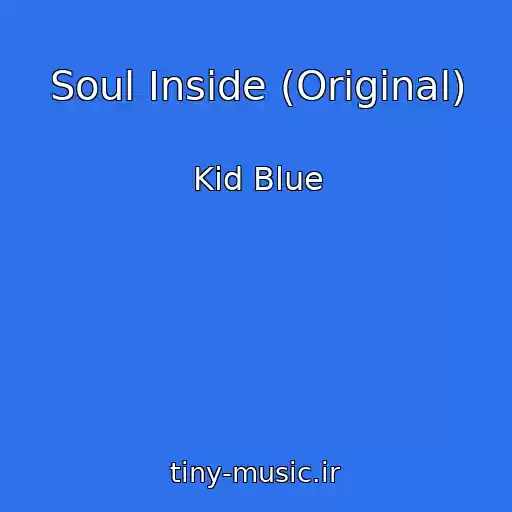 کاور آهنگ Soul Inside (Original) از Kid Blue