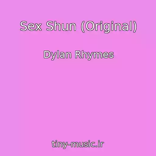 کاور آهنگ Sex Shun (Original) از Dylan Rhymes