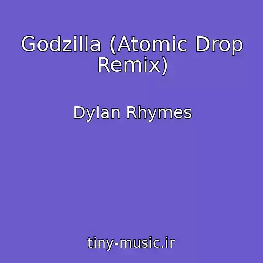 کاور آهنگ Godzilla (Atomic Drop Remix) از Dylan Rhymes
