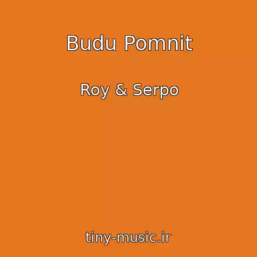 کاور آهنگ Budu Pomnit از Roy & Serpo
