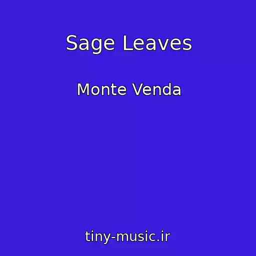 کاور آهنگ Sage Leaves از Monte Venda