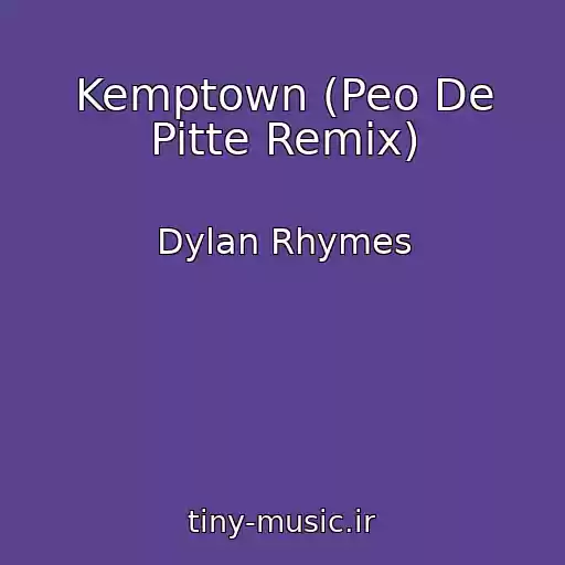 کاور آهنگ Kemptown (Peo De Pitte Remix) از Dylan Rhymes