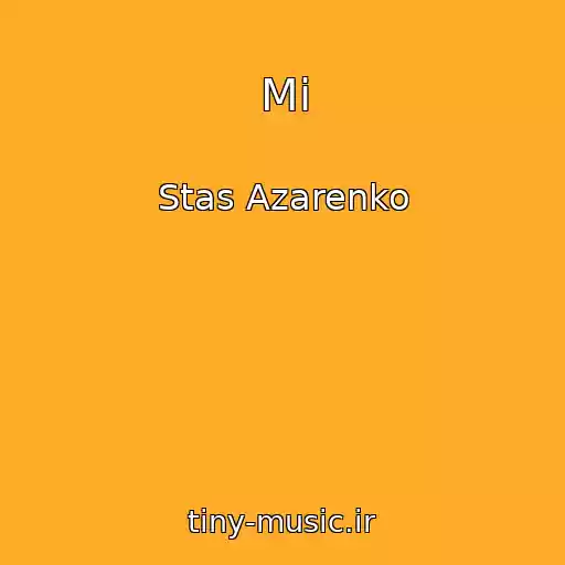 کاور آهنگ Mi از Stas Azarenko