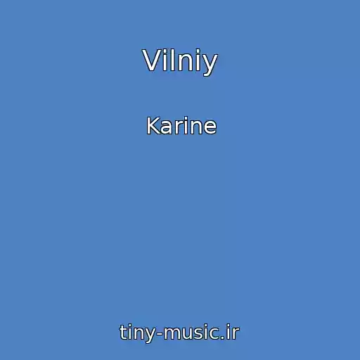 کاور آهنگ Vіlniy از Karine