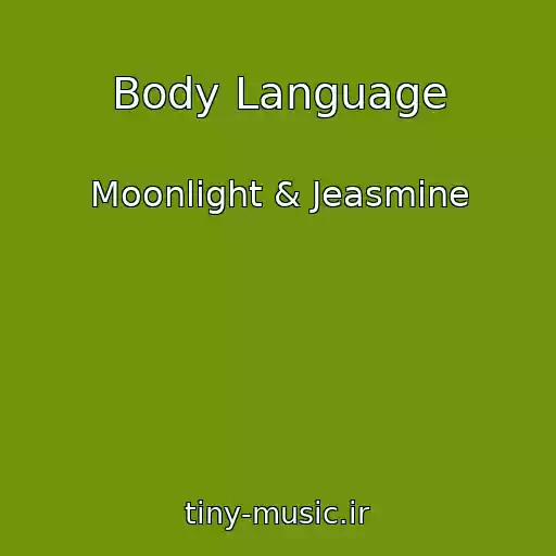 کاور آهنگ Body Language از Moonlight & Jeasmine