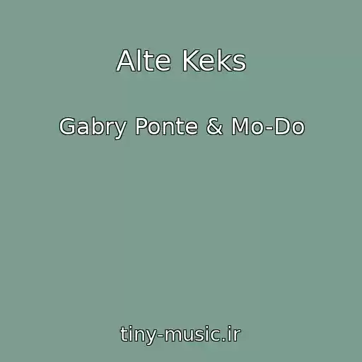 کاور آهنگ Alte Keks از Gabry Ponte & Mo-Do