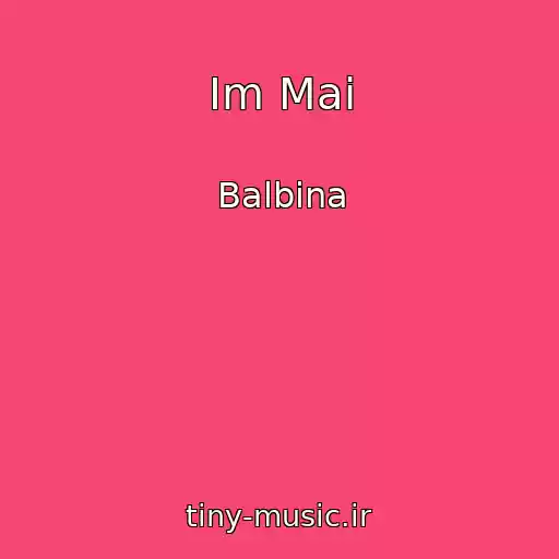کاور آهنگ Im Mai از Balbina