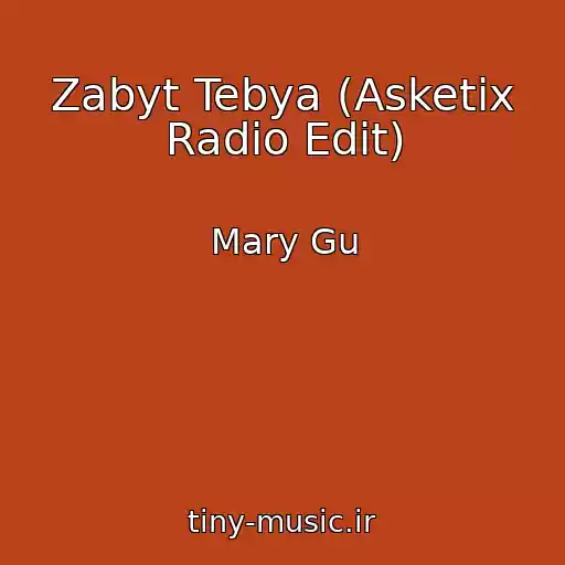کاور آهنگ Zabyt Tebya (Asketix Radio Edit) از Mary Gu
