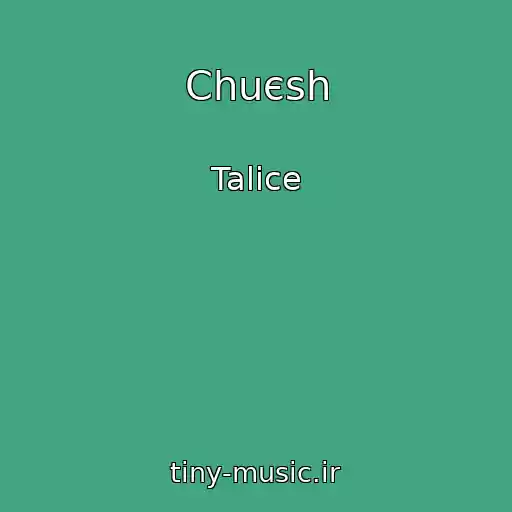 کاور آهنگ Chuєsh از Talice