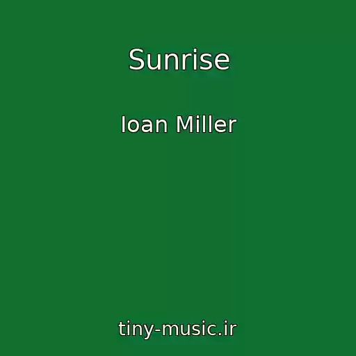کاور آهنگ Sunrise از Ioan Miller
