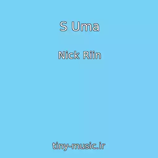 کاور آهنگ S Uma از Nick Riin