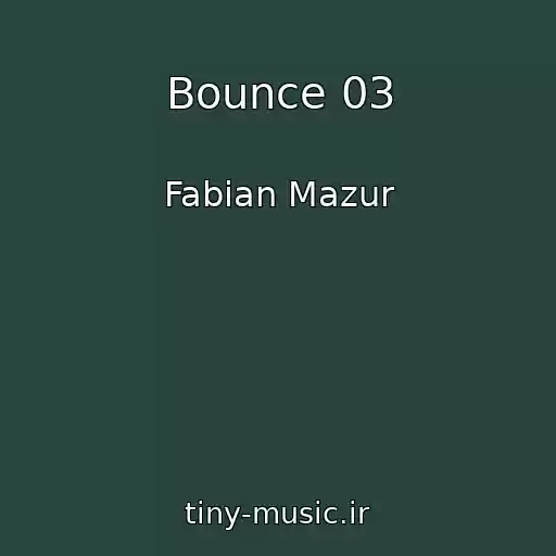 کاور آهنگ Bounce 03 از Fabian Mazur