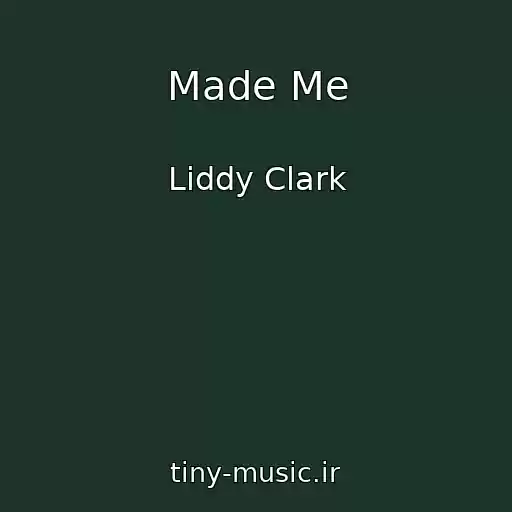 کاور آهنگ Made Me از Liddy Clark