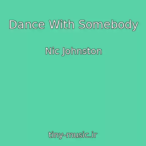 کاور آهنگ Dance With Somebody از Nic Johnston