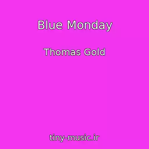 کاور آهنگ Blue Monday از Thomas Gold