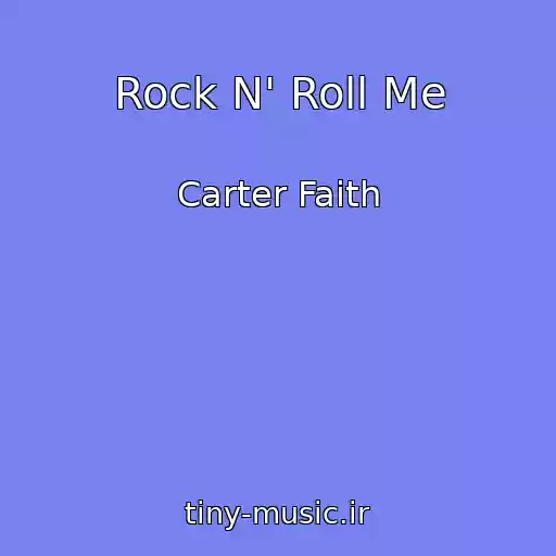 کاور آهنگ Rock N' Roll Me از Carter Faith