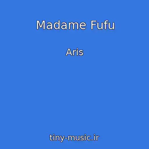 کاور آهنگ Madame Fufu از Aris