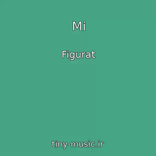کاور آهنگ Mi از Figurat
