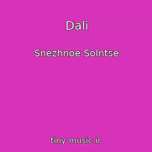 کاور آهنگ Dali از Snezhnoe Solntse