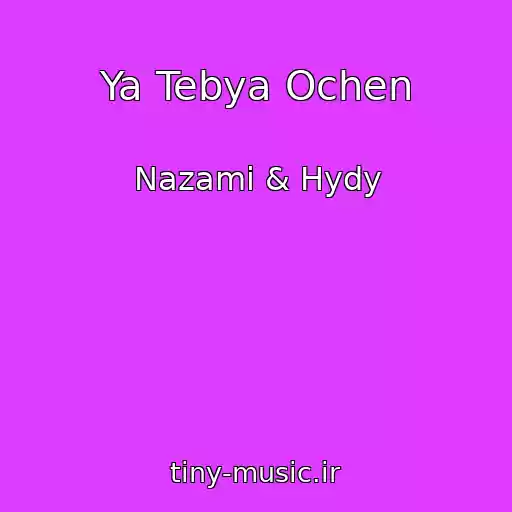 کاور آهنگ Ya Tebya Ochen از Nazami & Hydy
