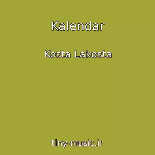 کاور آهنگ Kalendar از Kosta Lakosta