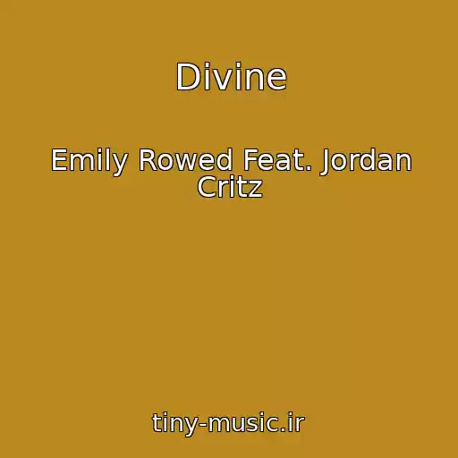کاور آهنگ Divine از Emily Rowed Feat. Jordan Critz