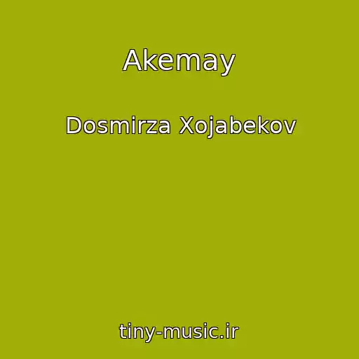 کاور آهنگ Akemay از Dosmirza Xojabekov