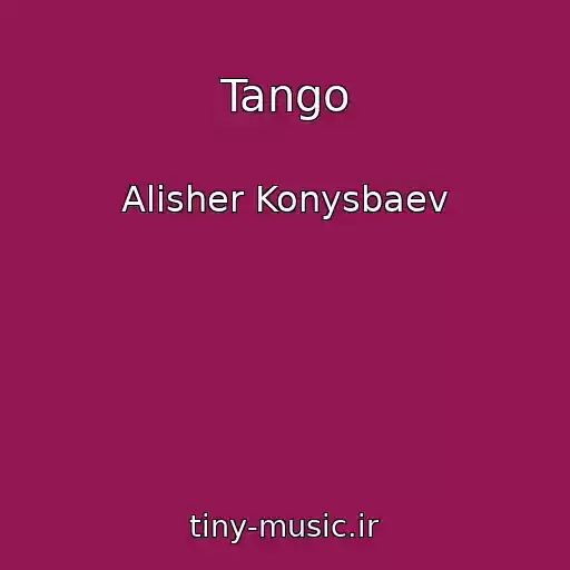 کاور آهنگ Tango از Alisher Konysbaev