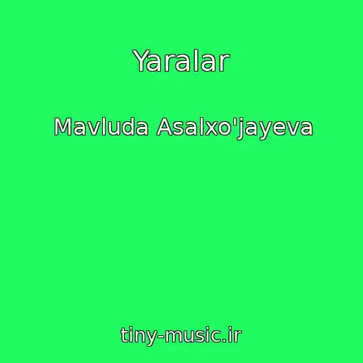 کاور آهنگ Yaralar از Mavluda Asalxo'jayeva