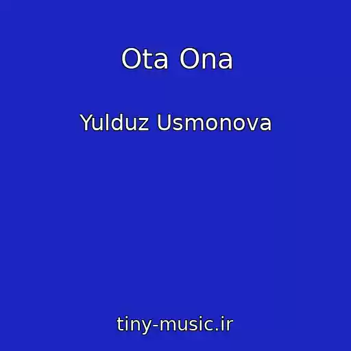 کاور آهنگ Ota Ona از Yulduz Usmonova