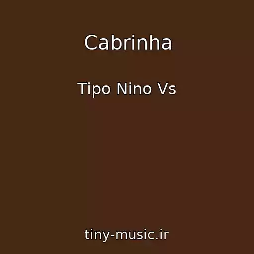 کاور آهنگ Cabrinha از Tipo Nino Vs