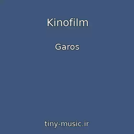 کاور آهنگ Kinofilm از Garos