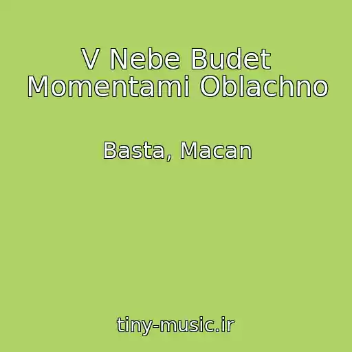 کاور آهنگ V Nebe Budet Momentami Oblachno از Basta, Macan