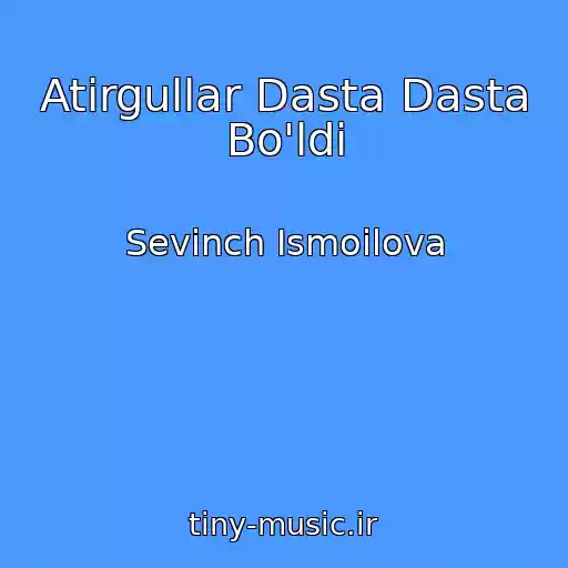 کاور آهنگ Atirgullar Dasta Dasta Bo'ldi از Sevinch Ismoilova