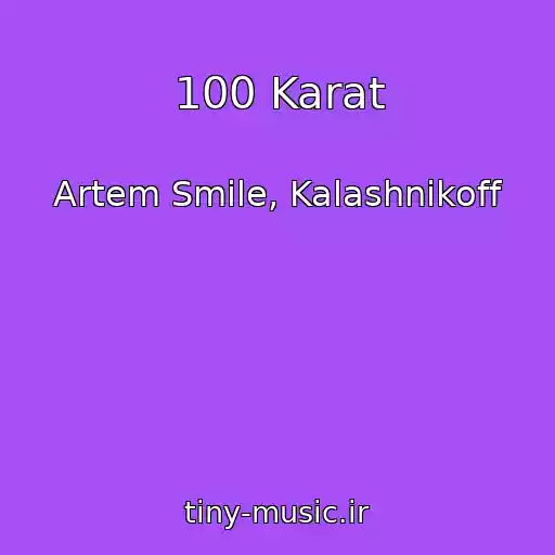 کاور آهنگ 100 Karat از Artem Smile, Kalashnikoff