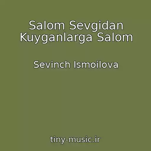 کاور آهنگ Salom Sevgidan Kuyganlarga Salom از Sevinch Ismoilova
