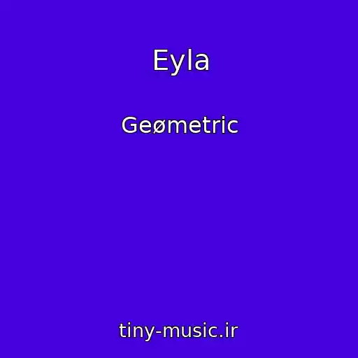کاور آهنگ Eyla از Geømetric