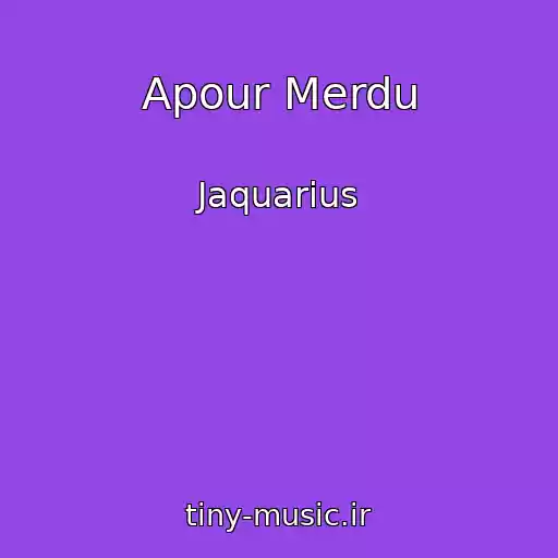 کاور آهنگ Apour Merdu از Jaquarius