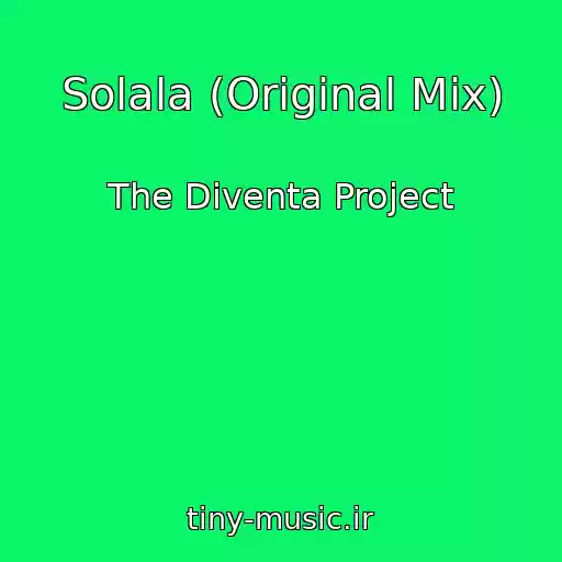 کاور آهنگ Solala (Original Mix) از The Diventa Project
