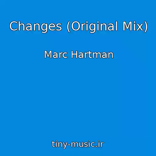 کاور آهنگ Changes (Original Mix) از Marc Hartman