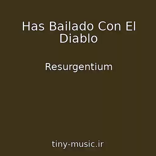کاور آهنگ Has Bailado Con El Diablo از Resurgentium