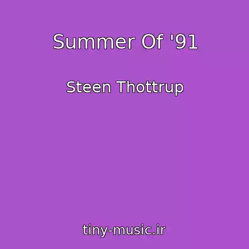 کاور آهنگ Summer Of '91 از Steen Thottrup