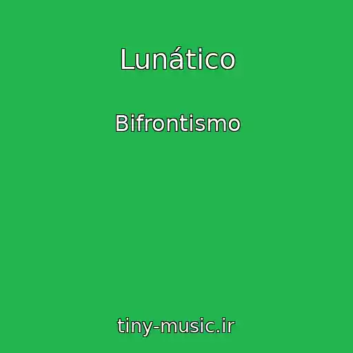 کاور آهنگ Lunático از Bifrontismo