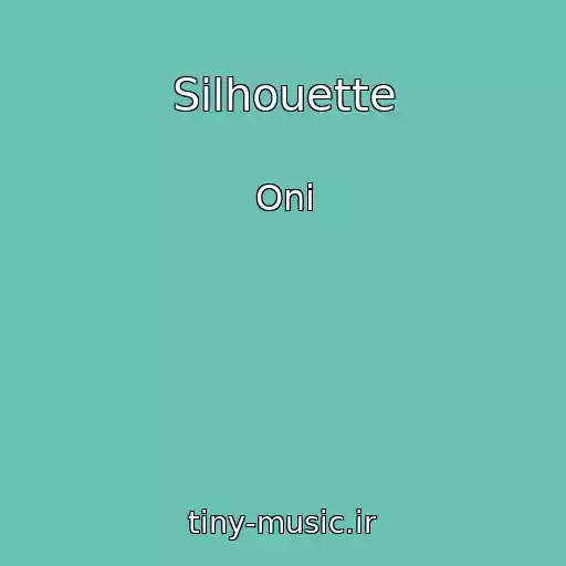 کاور آهنگ Silhouette از Oni