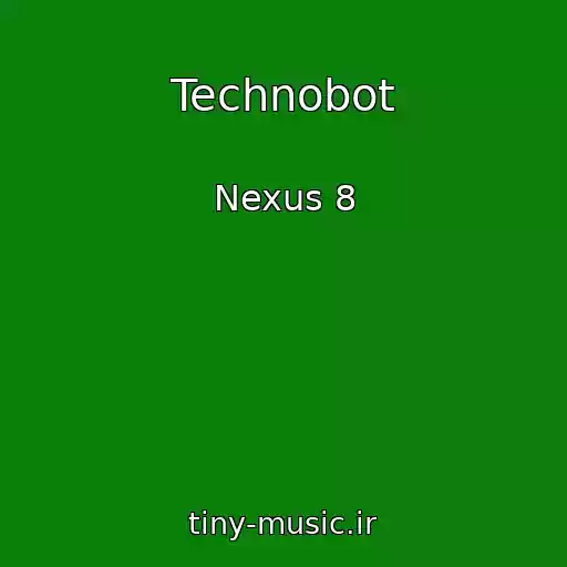 کاور آهنگ Technobot از Nexus 8