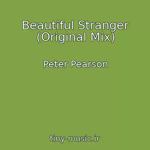 کاور آهنگ Beautiful Stranger (Original Mix) از Peter Pearson