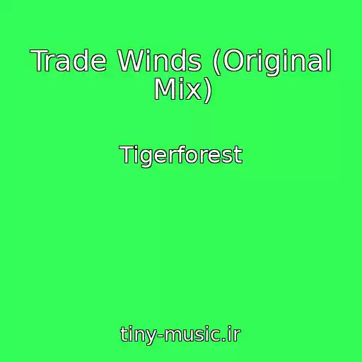 کاور آهنگ Trade Winds (Original Mix) از Tigerforest