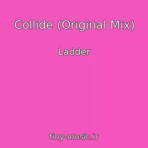کاور آهنگ Collide (Original Mix) از Ladder